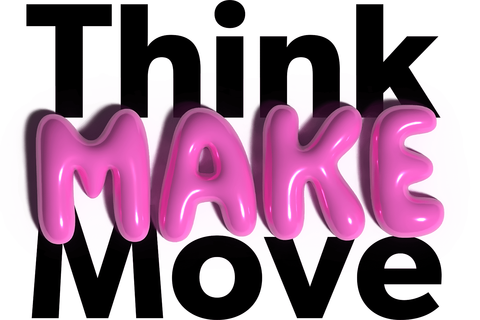 THINK-MAKE-MOVE (1)